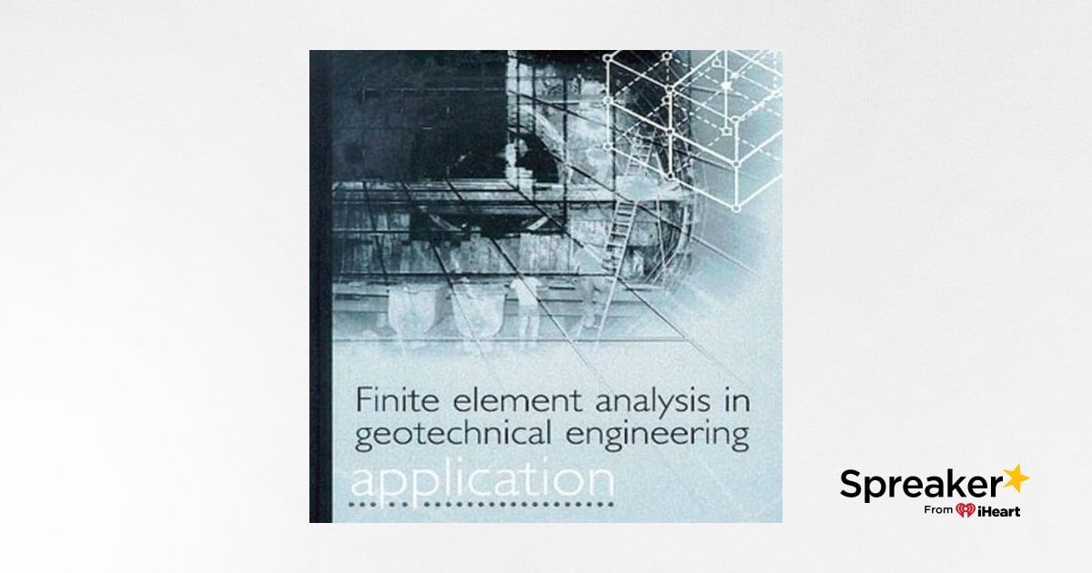 Finite Element Analysis in Geotechnical Engineering: Application