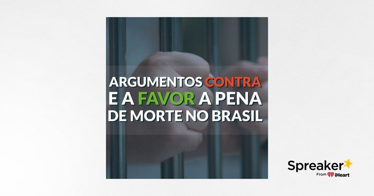 #059 - Pena de morte no Brasil