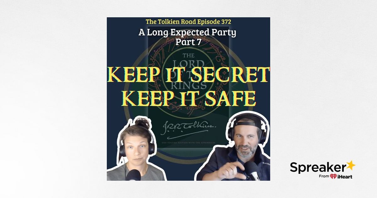 0372 » Lord of the Rings Bk1.Ch01.Pt07 » Keep It Secret, Keep It Safe ...