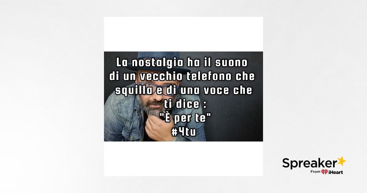 Episodio 1057 La nostalgia ha il suono di un vecchio telefono che