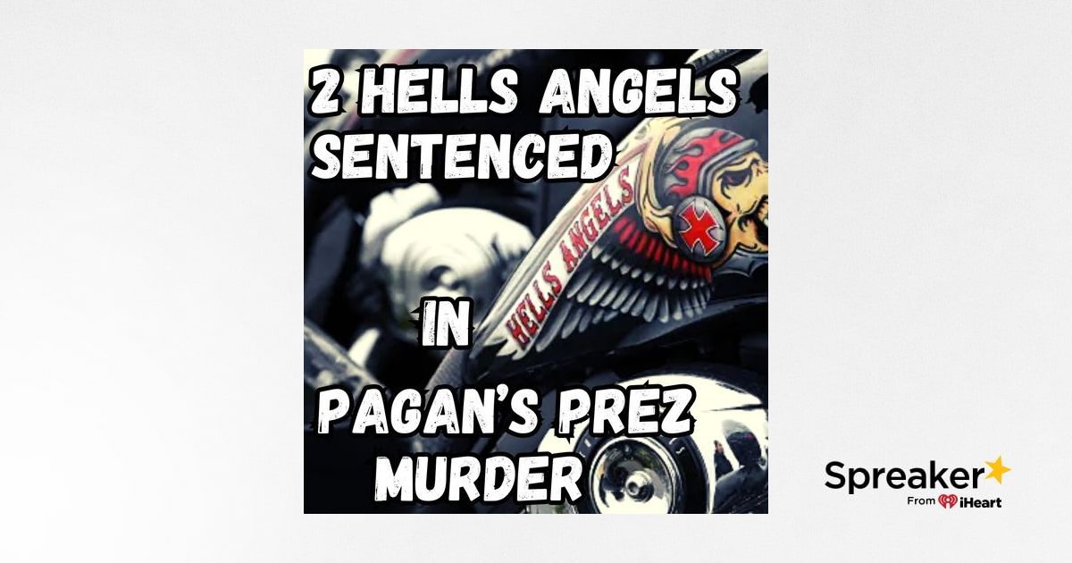 2 Hells Angels Sentenced in Pagan's Prez Murder