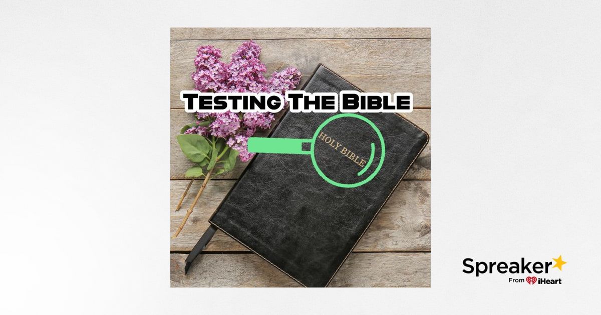 Testing The Bible