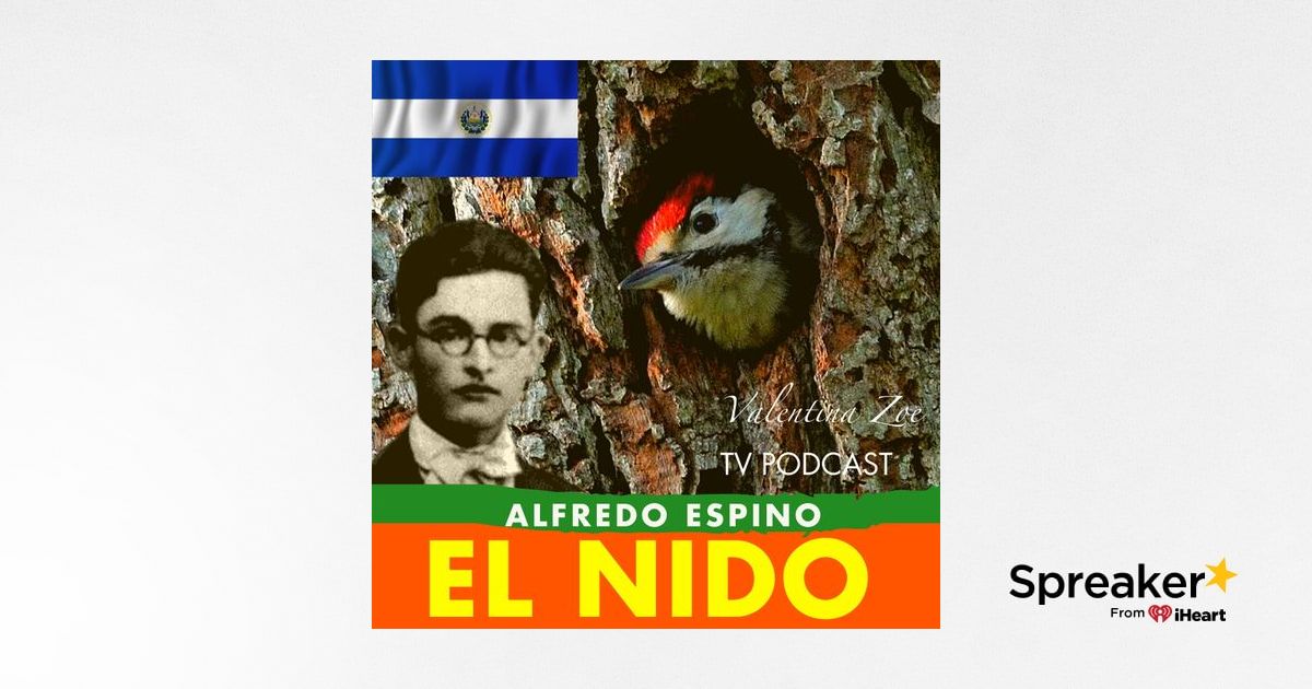 EL NIDO Alfredo Espino🐦🌲 El Nido Poema de Alfredo Espino🌄 Poemas de