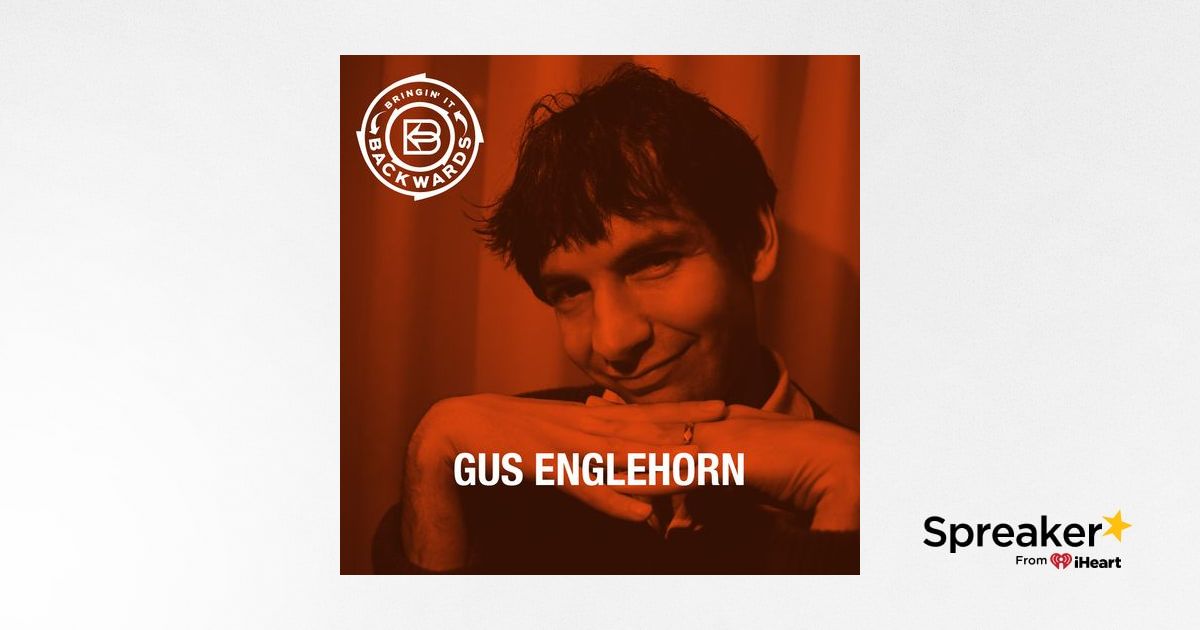 Interview with Gus Englehorn