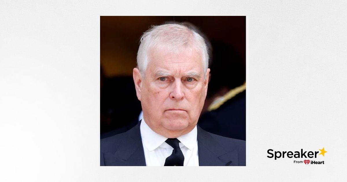 Episode 56: The Fall of Prince Andrew - A Royal Scandal