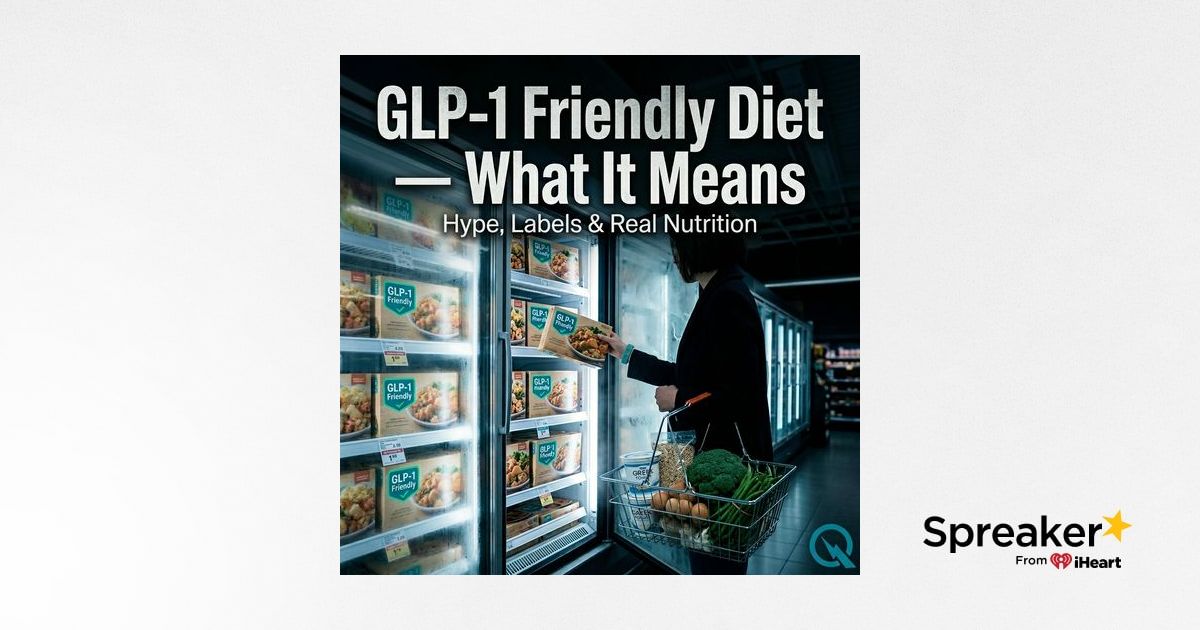 what does glp 1 friendly mean GLP-1 Friendly Diet — What It Means