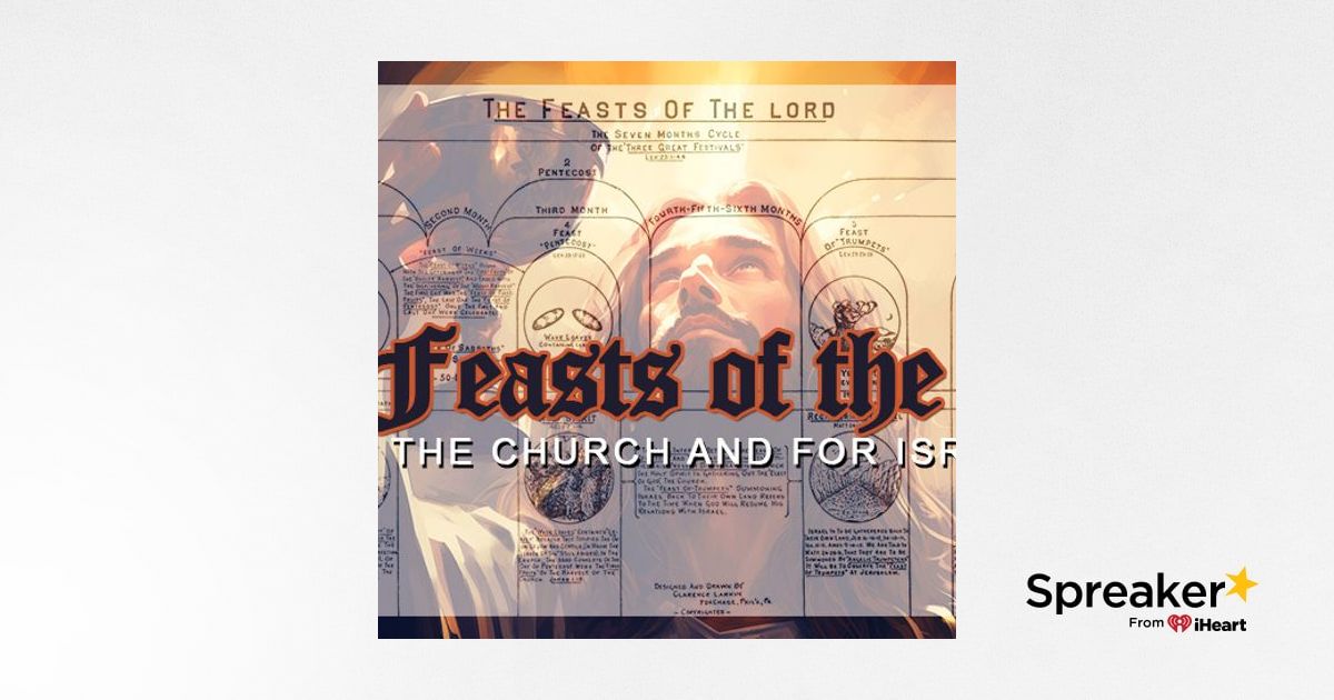 The Feasts Of The Lord For The Church And Israel