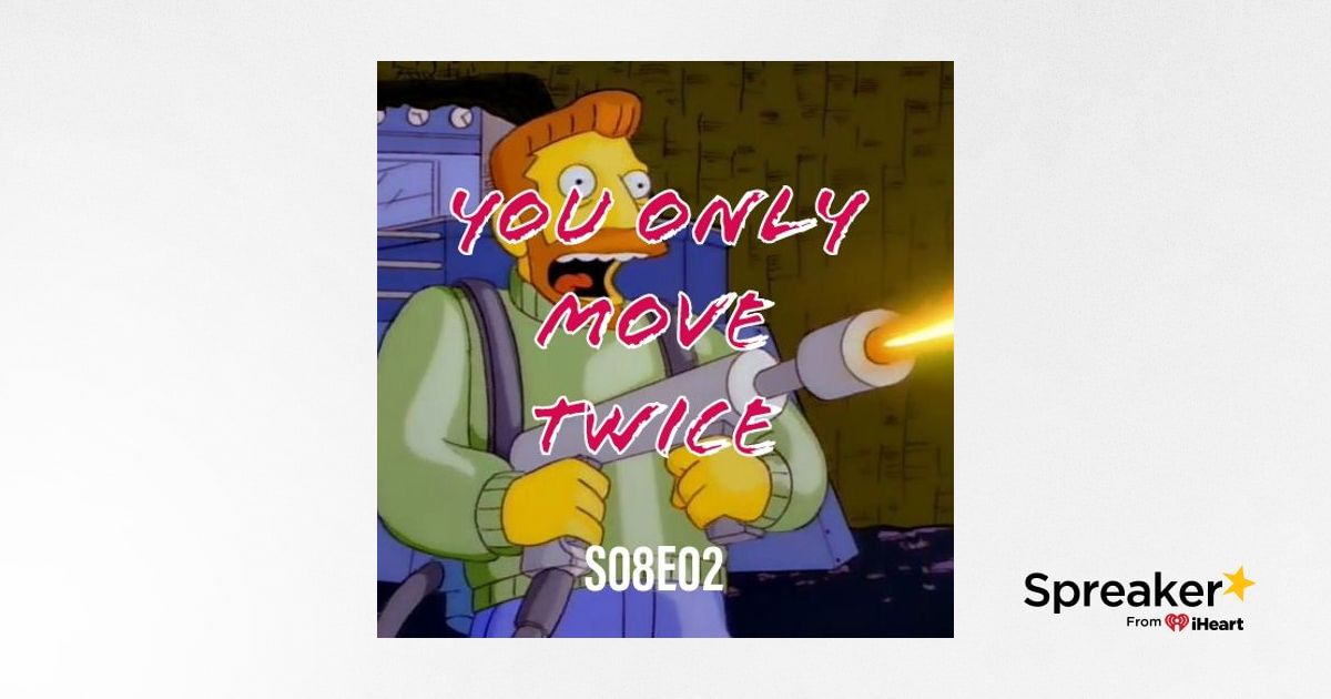 1 S08e02 You Only Move Twice