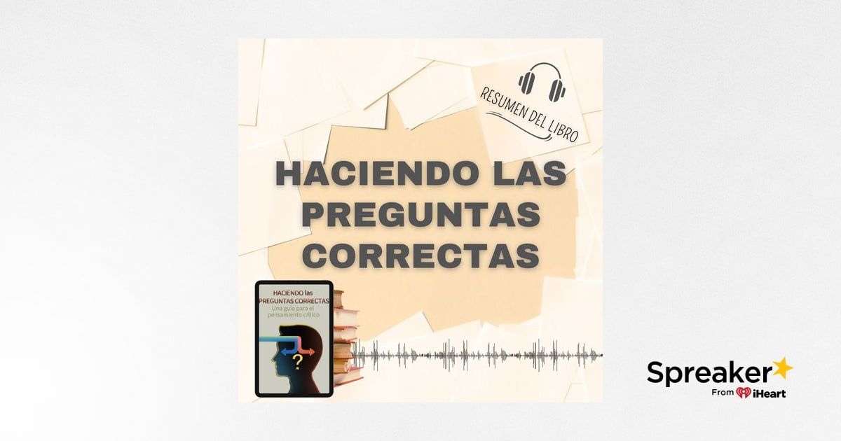 HACIENDO LAS PREGUNTAS CORRECTAS - 📗 Resumen del Libro - Ideas Clave de ...