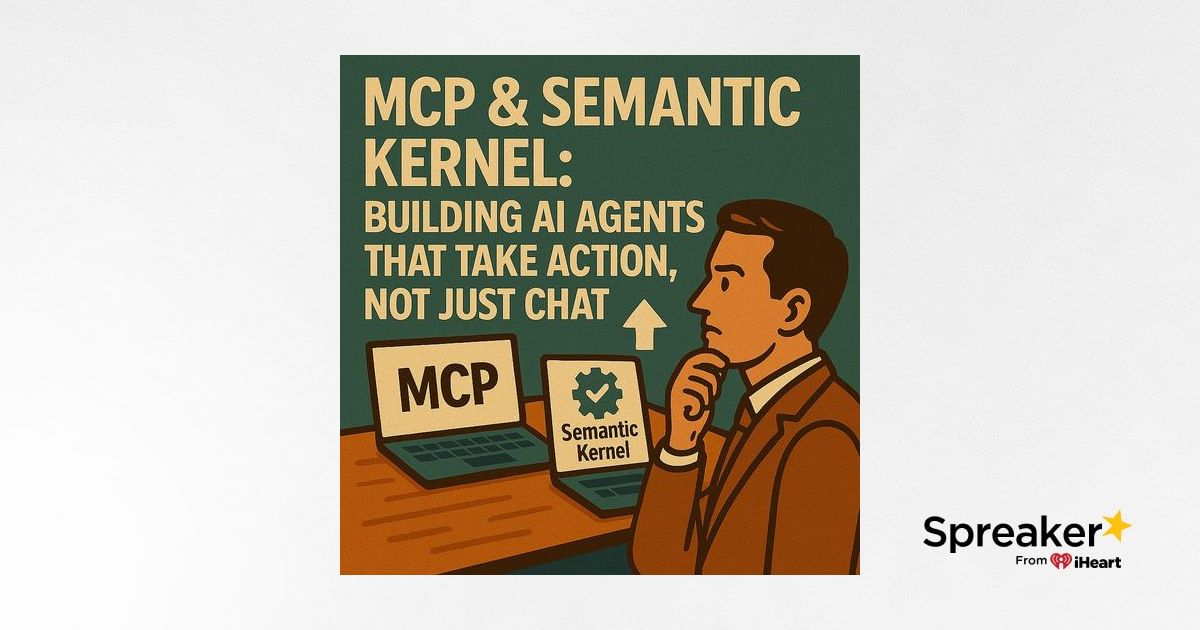 MCP & Semantic Kernel AI Agents: Building IT Ops Automation That ...