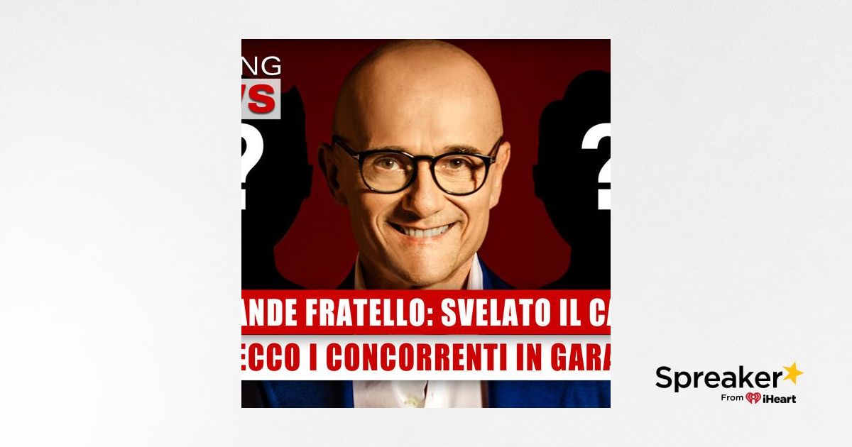 Grande Fratello Svelato Il Cast I Concorrenti In Gara