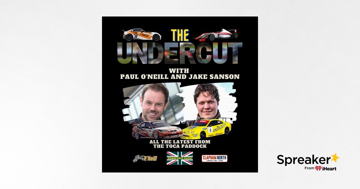 Listen to The Undercut - The BTCC Podcast with Paul O'Neill podcast