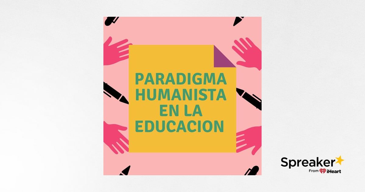 PARADIGMA HUMANISTA EN LA EDUCACION