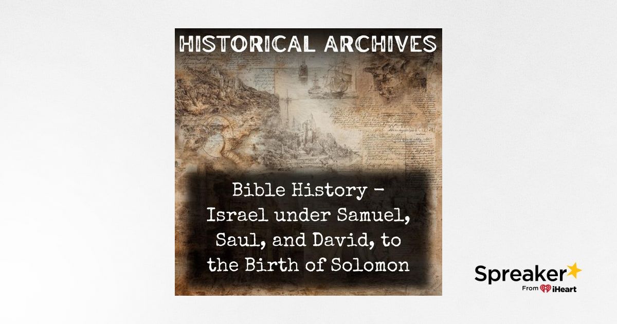 05 Bible History Israel under Samuel, Saul, and David, to