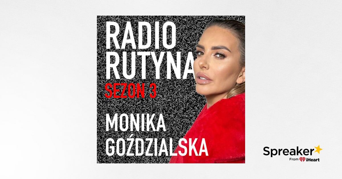 Radio Rutyna - Monika Goździalska