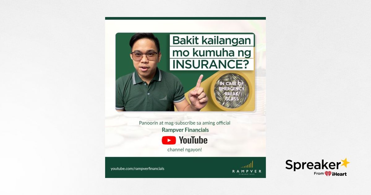 BAKIT KAILANGAN MO KUMUHA NG INSURANCE? BAKIT KAILANGAN MO KUMUHA NG INSURANCE?