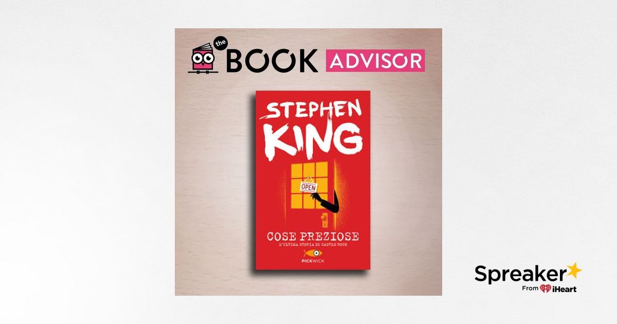 Cose preziose“ di Stephen King: recensione libro - The BookAdvisor