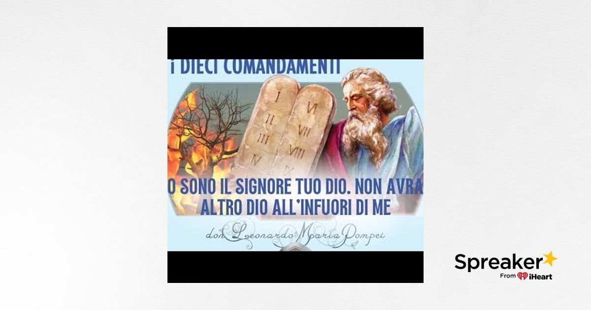 Io sono il Signore tuo Dio. Non avrai altro Dio all'infuori di me