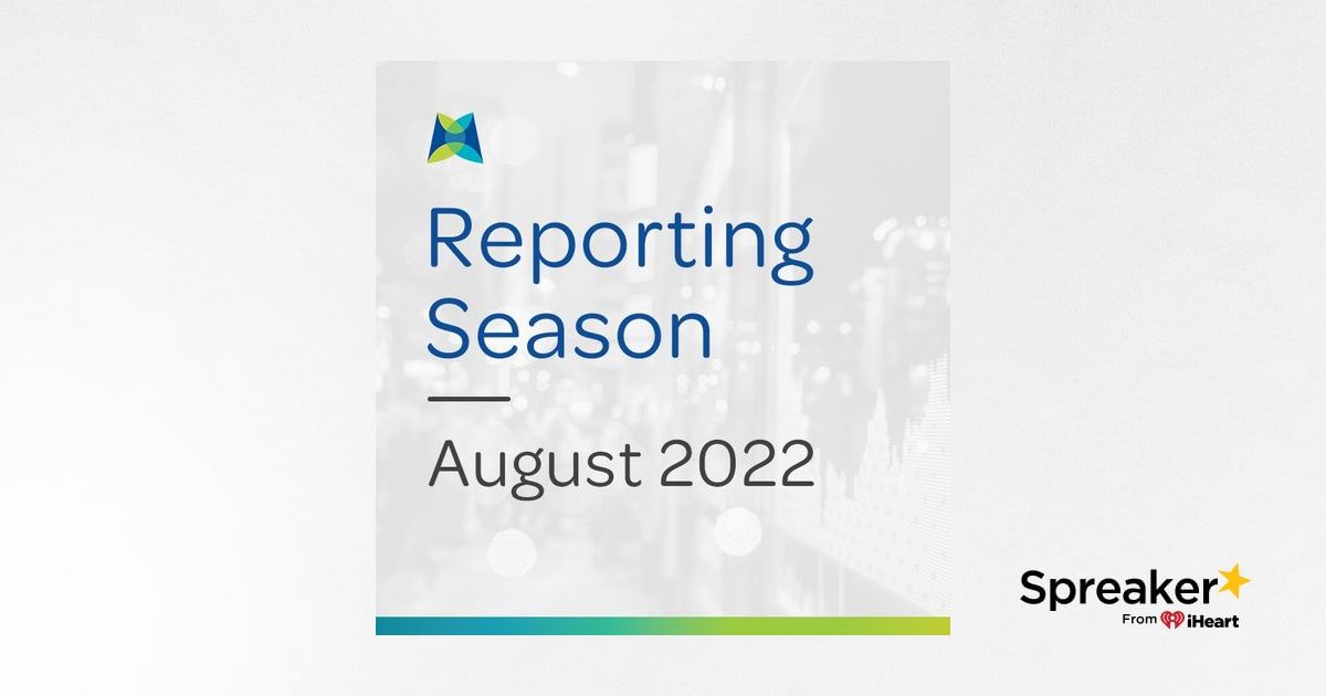 Reporting Season: August 2022