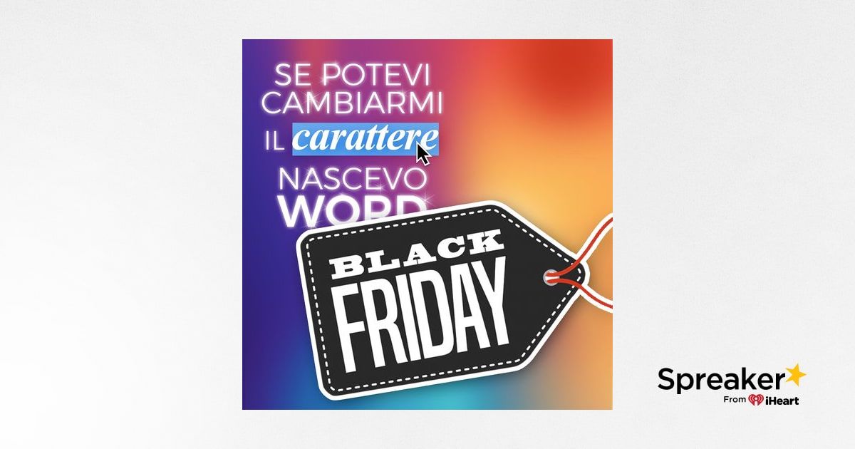 Ep 17 Tutty Pazzy Per Il Black Friday 🔖