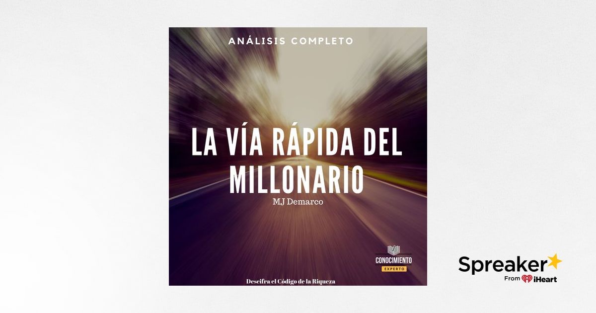 101 - La Vía Rápida del Millonario - Análisis Completo del Libro (MJ