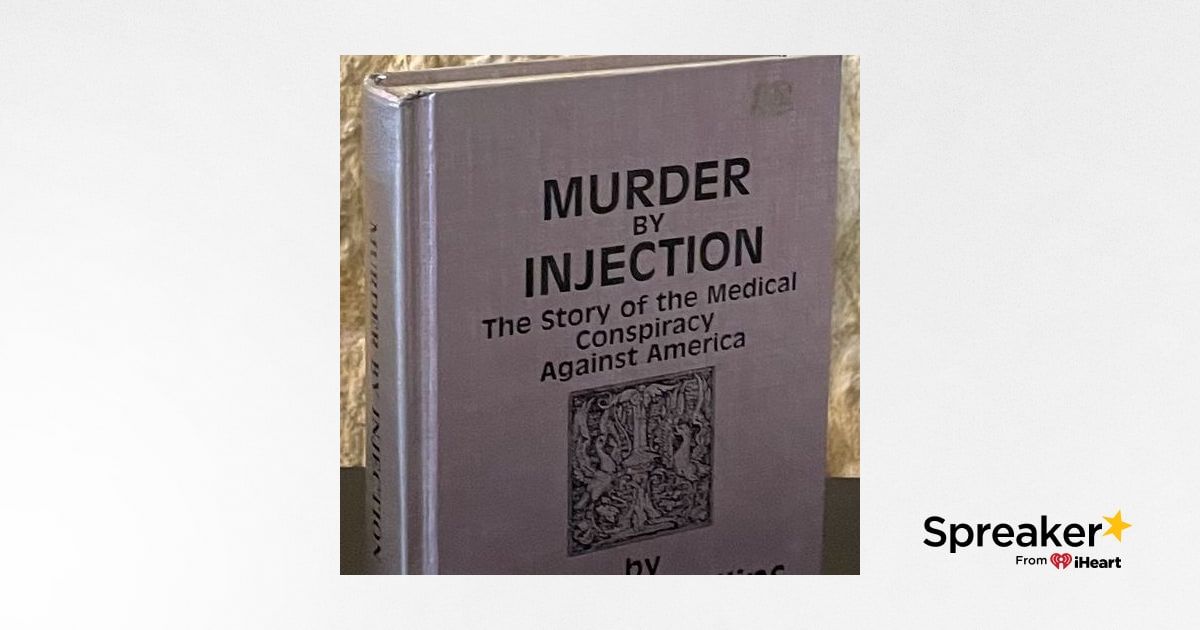 Murder By Injection by Eustace Mullins Pt 1