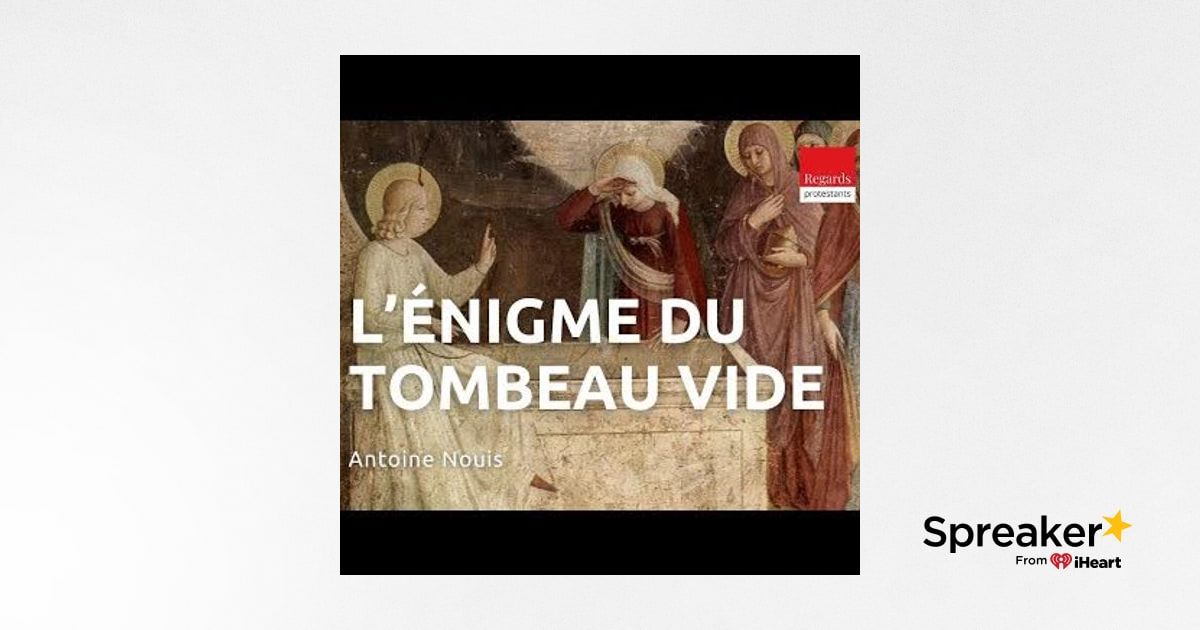 L’énigme du tombeau vide. Jean 20, 1-9