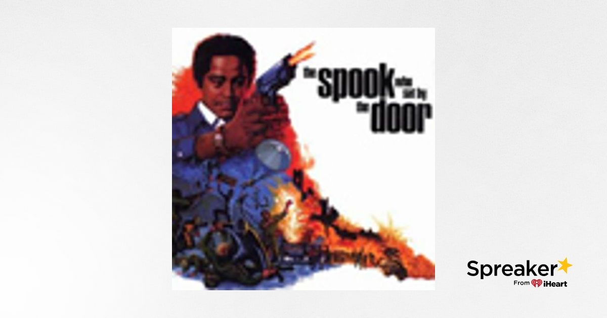 Episode 34: The Spook Who Sat by the Door (1973)