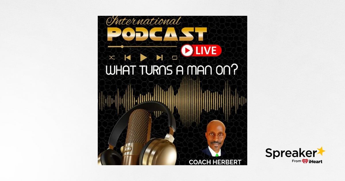 WHAT TURNS A MAN ON?