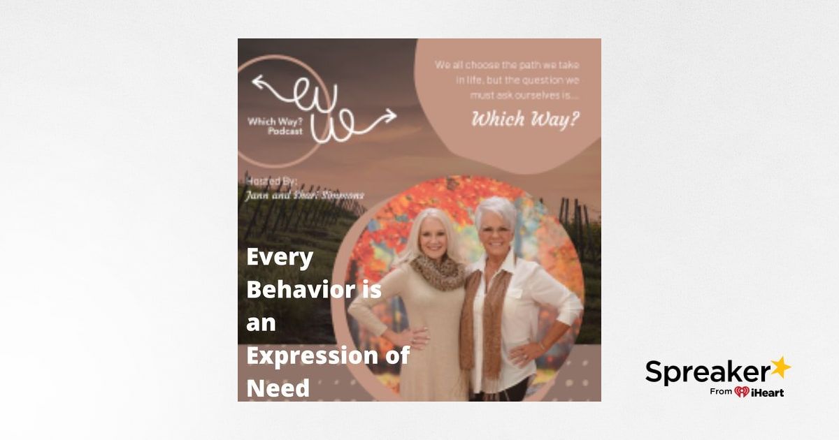 Every Behavior is an Expression of Need