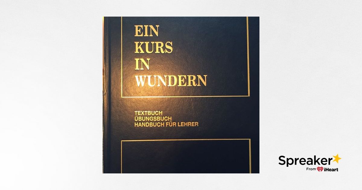Ein Kurs in Wundern erschienen im Greuthofverlag Übungsbuch Teil eins