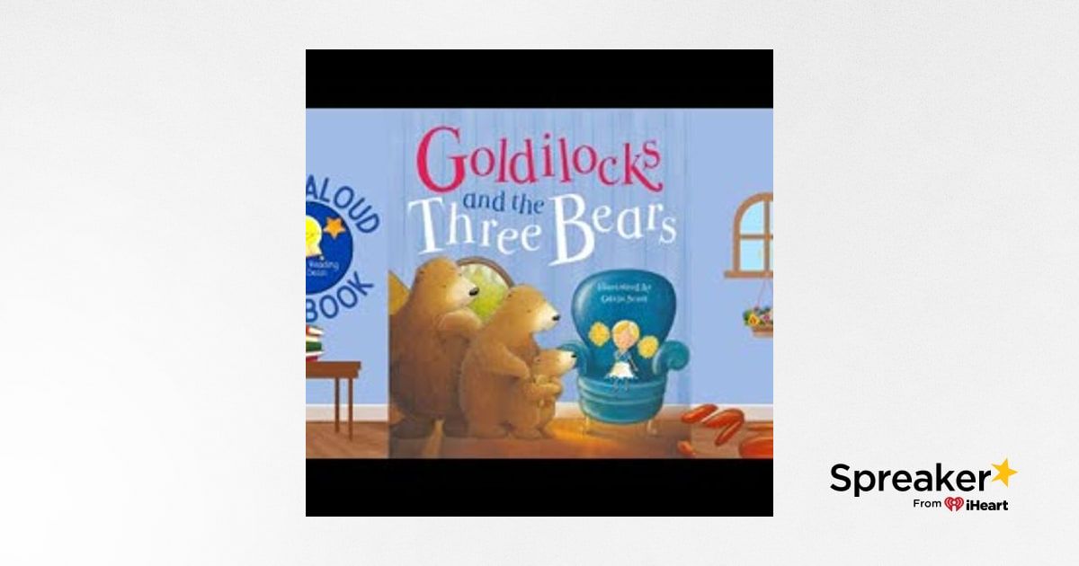 Goldilocks and The Three Bears - Read Aloud Kids Book - A Bedtime Story ...