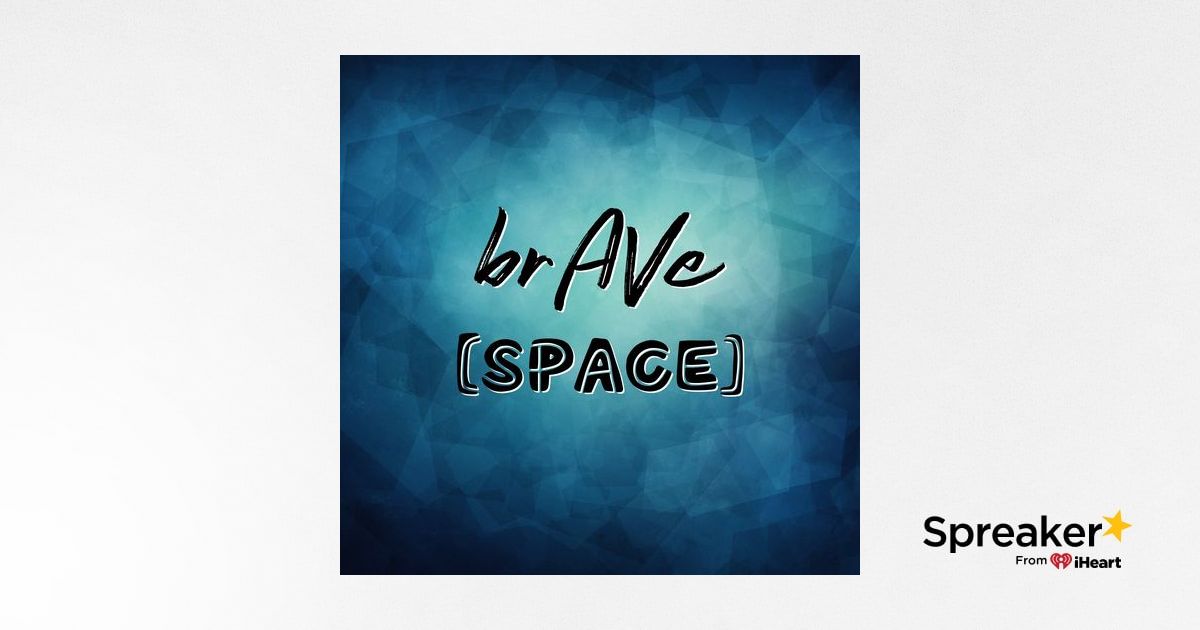 brAVe [space]