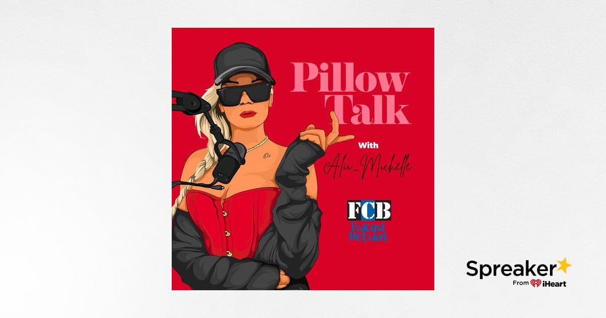 Pillow Talk with Alii Michelle