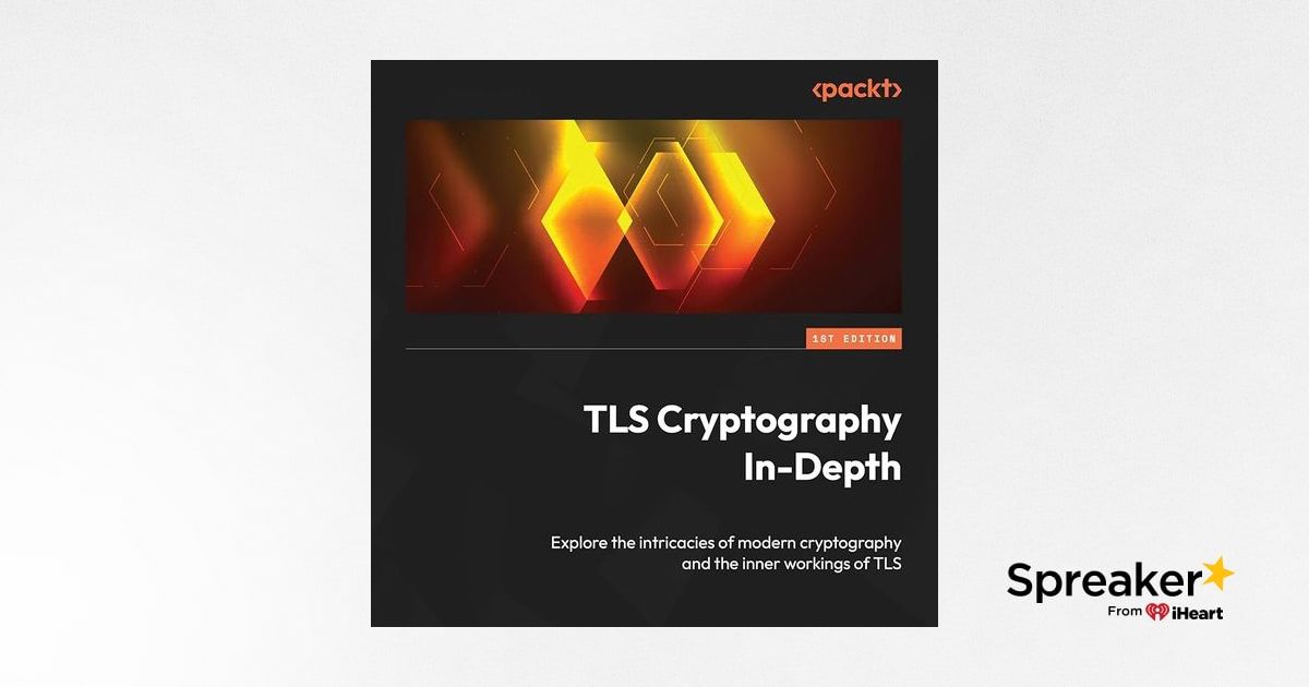 TLS Cryptography In-Depth: Explore the intricacies of modern ...