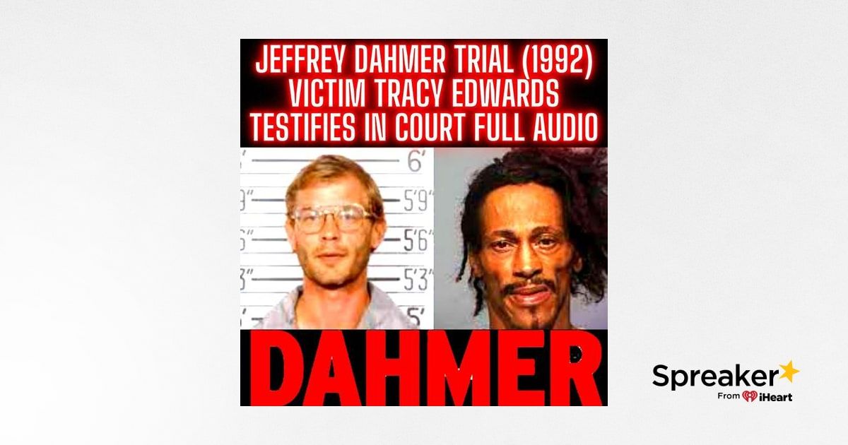Jeffrey Dahmer Trial (1992) Tracy Edwards, who escaped from Jeffrey