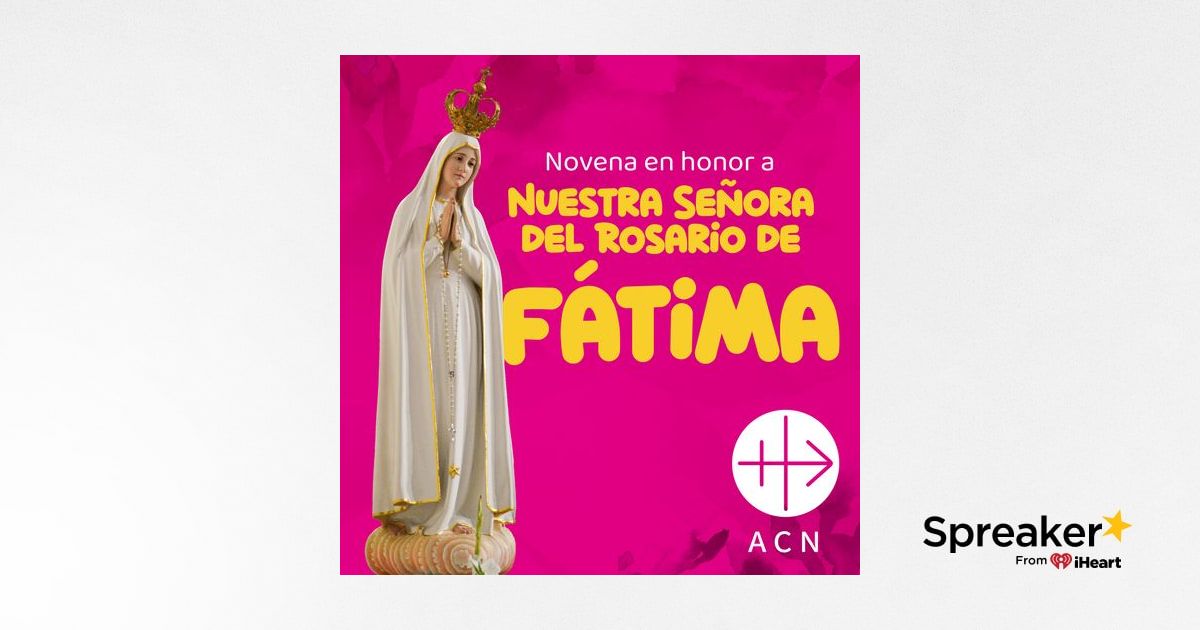 Día 2 Novena a nuestra Señora de Fátima