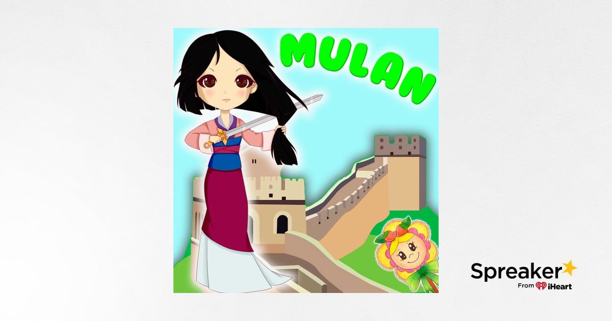 83. Mulan. Cuento tradicional chino adaptado por Hada de Fresa. Cuento
