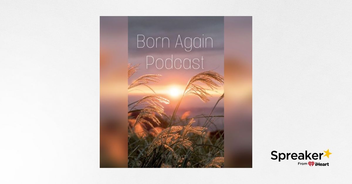Born Again Podcast
