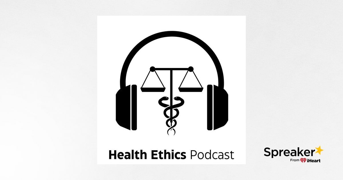 Health Ethics Podcast