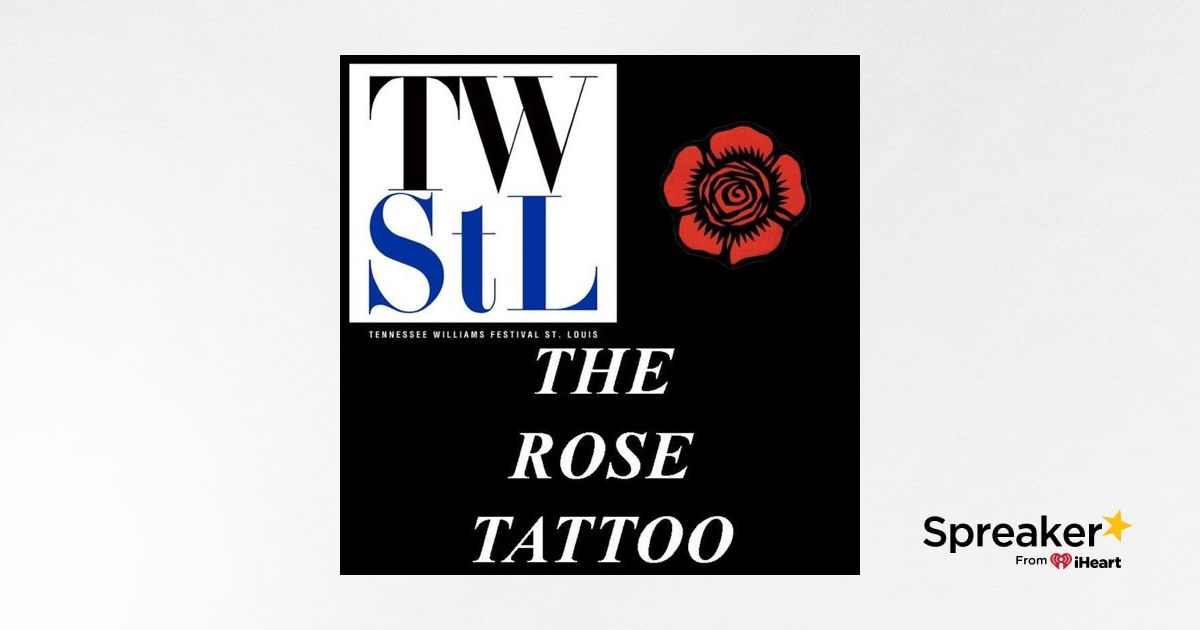 The Rose Tattoo Tennessee Williams Festival St. Louis