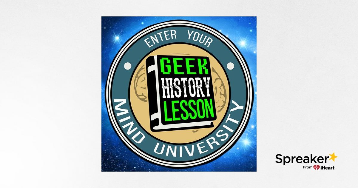 Geek History Lesson