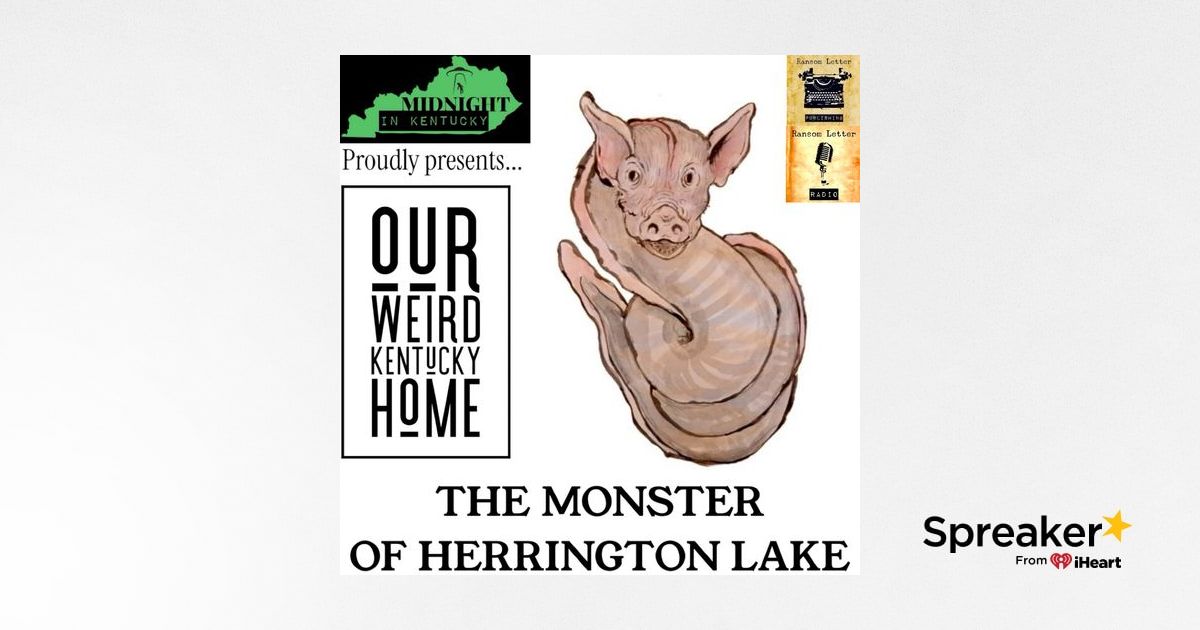 Kentucky Professor Has Repeat Encounters With Lake Monster- Our Weird  Kentucky Home #3