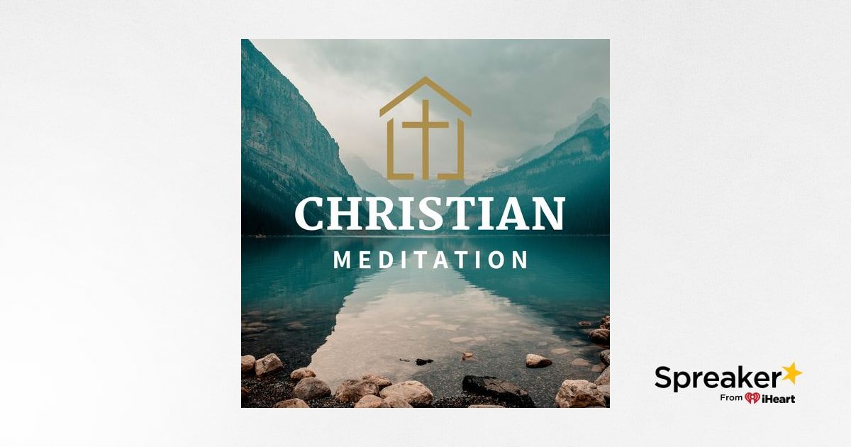 Guided Christian Meditation Cast Your Cares 3469