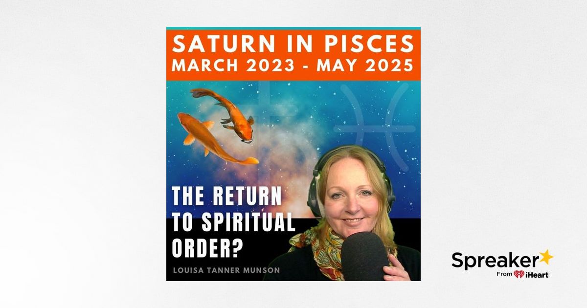 SATURN IN PISCES & The Return to Spiritual Order SaturnInPisces 2023