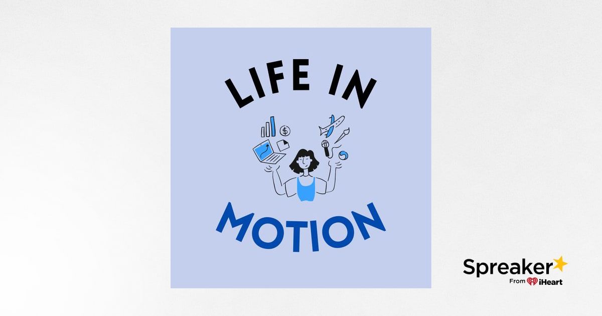 Motion Life Life in Motion