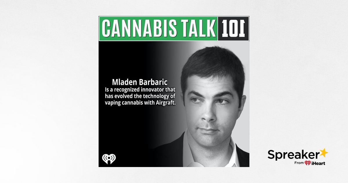 Mladen Barbaric is a recognized innovator that has evolved the technology  of vaping cannabis with Airgraft