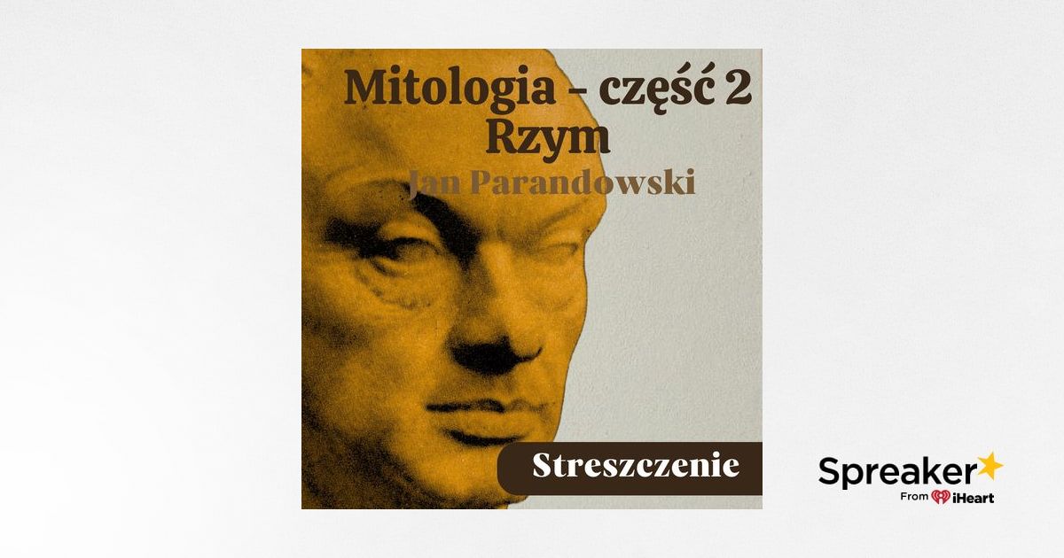 Mitologia Część 1 Grecja Jan Parandowski Streszczenie