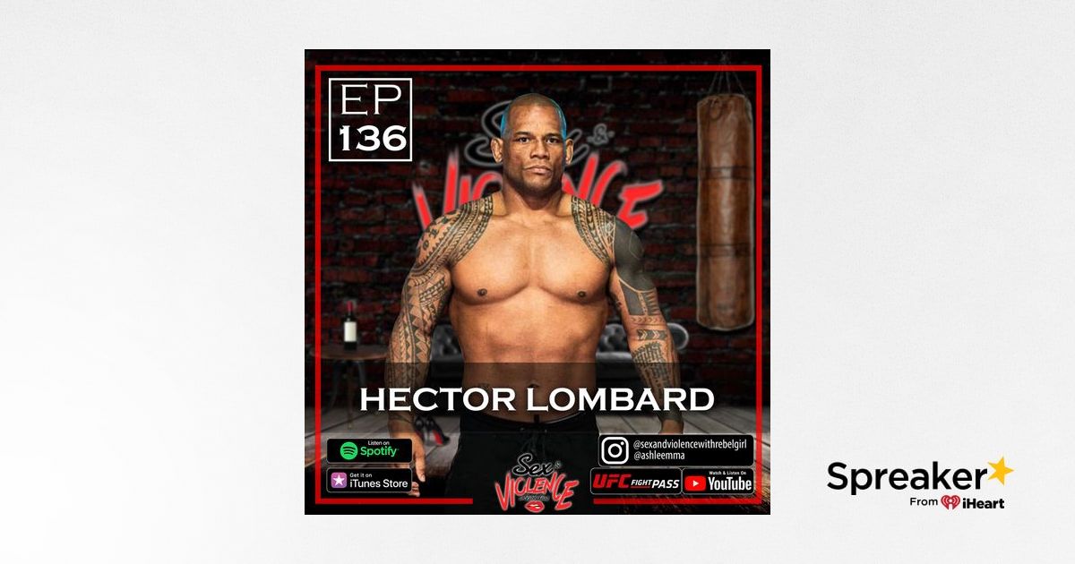 Ep 136 Hector Lombard