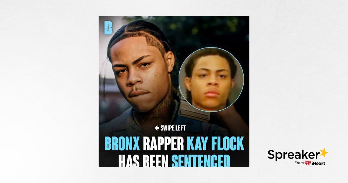 Kay Flock Gets 30 Years — Drill Rap, Violence & Justice in the Bronx